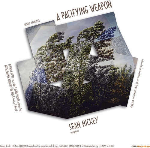 the album cover for MICHALA PETRI - Sean Hickey: A Pacifying Weapon
