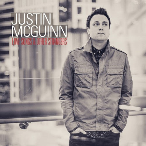 the album cover for Justin Mcguinn - Love Songs & Other Strangers