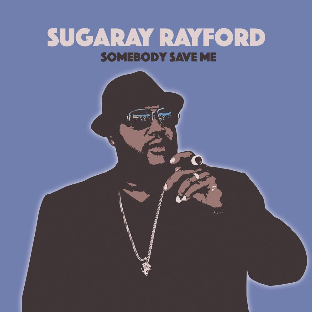 the album cover for Sugaray Rayford - Somebody Save Me
