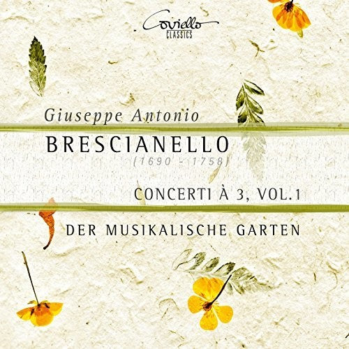 the album cover for Der Musikalische Garten - Giuseppe Antonio Brescianello: Concerti a 3, Vol. 1