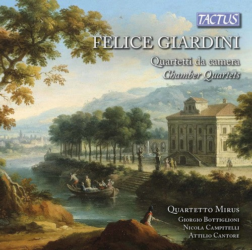 the album cover for Quartetto Mirus - Felicve Giardini: Chamber Quartets