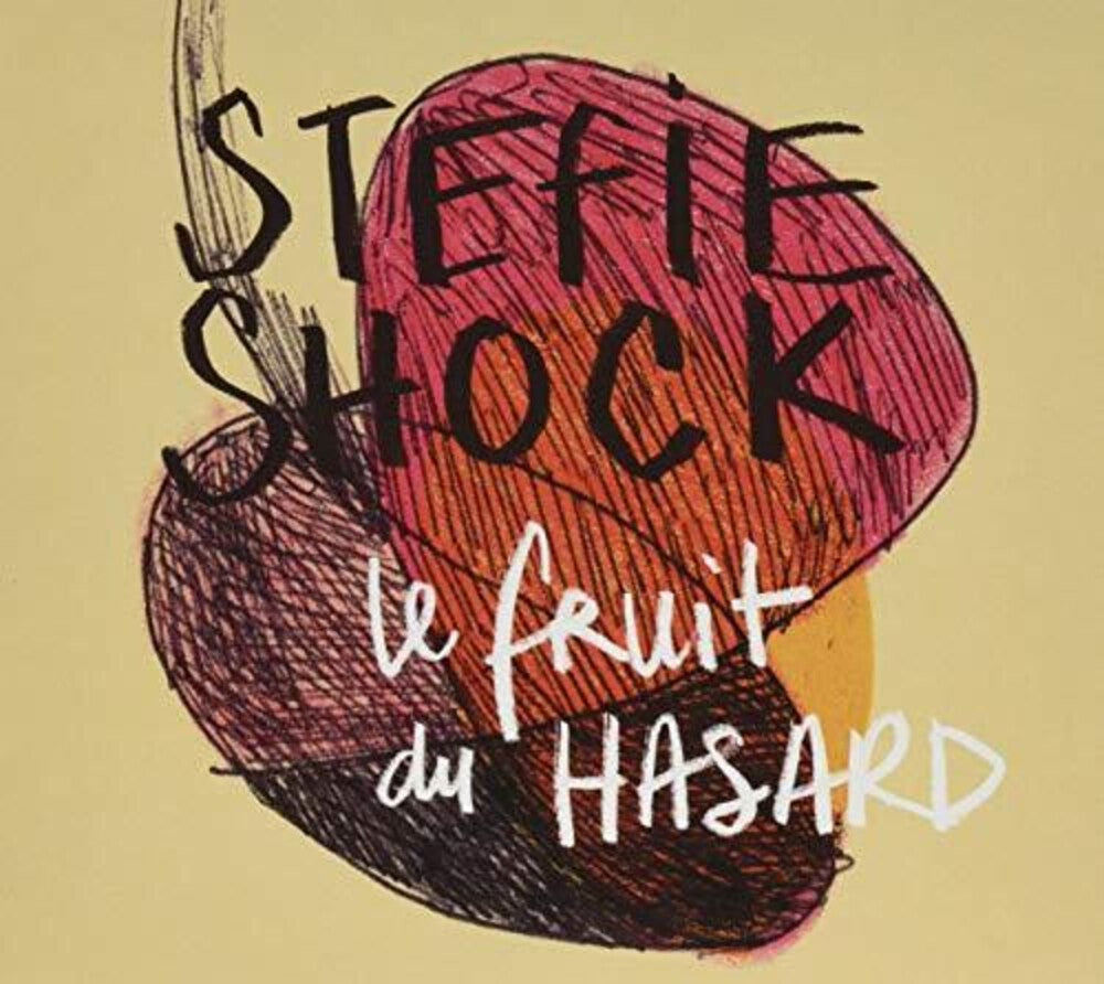 the album cover for Stefie Shock - Le Fruit Du Hasard
