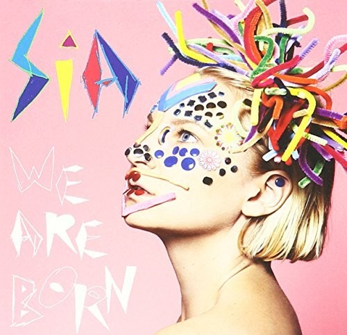 the album cover for Sia - We Are Born