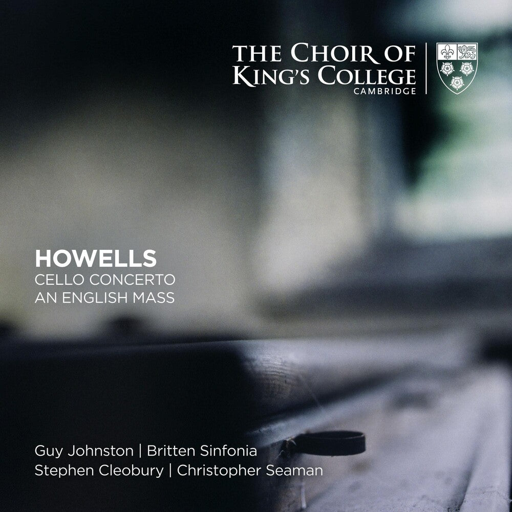the album cover for Choir of King's College, Cambridge - Howells: Cello Concerto An English Mass