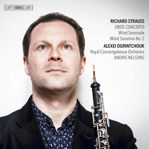 the album cover for Strauss / Royal Concertgebouw Orchestra / Nelsons - Richard Strauss: Oboe Concerto