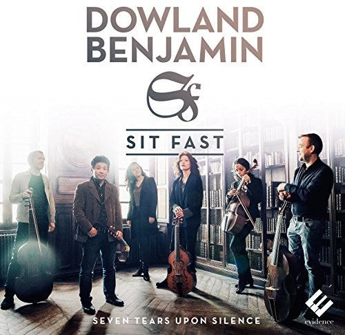 the album cover for Dowland / Sit Fast - Lachrimae Or Seaven Teares