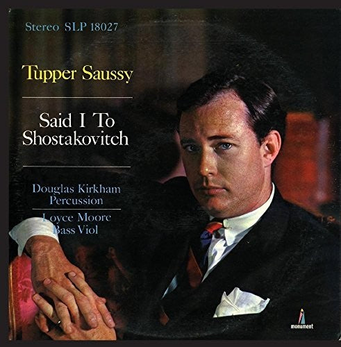 the album cover for Tupper Saussy - Said I to Shostakovitch