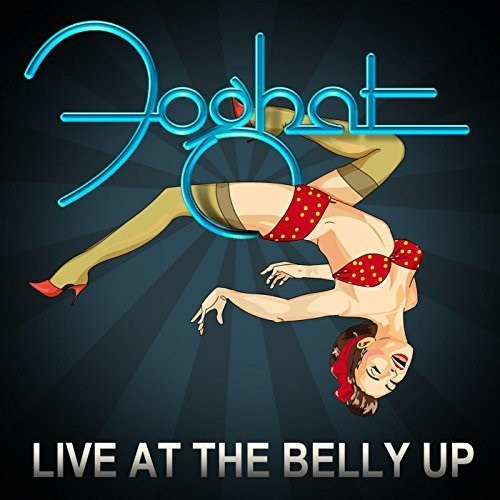 the album cover for Foghat - Live At The Belly Up