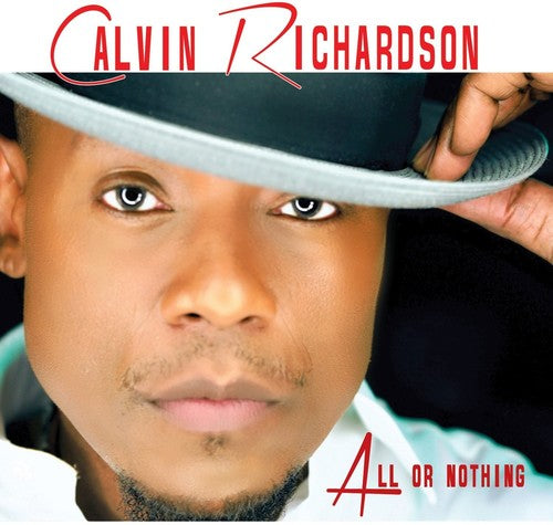 the album cover for Calvin Richardson - All Or Nothing