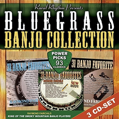the album cover for Raymond Fairchild King Of The Smoky Mountain Banjo Players - Bluegrass Banjo Collection Power Picks 93 Classics