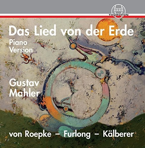 the album cover for Mahler / Kaelberer / Furlong - Das Lied Von Der Erde
