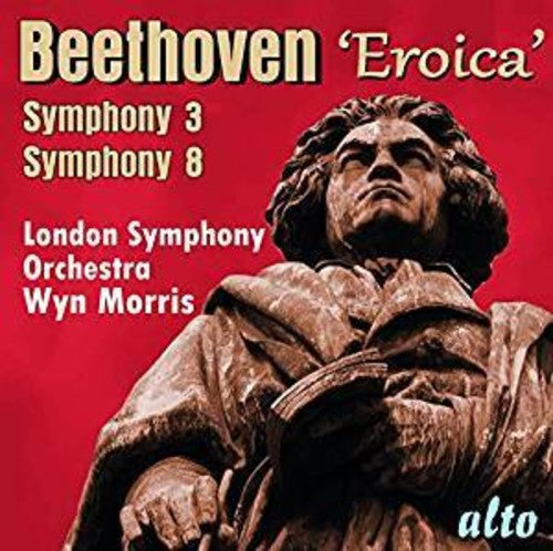 the album cover for London Symphony Orchestra / Wyn Morris - Beethoven Symphonies No.3 Eroica and No.8, Op.93