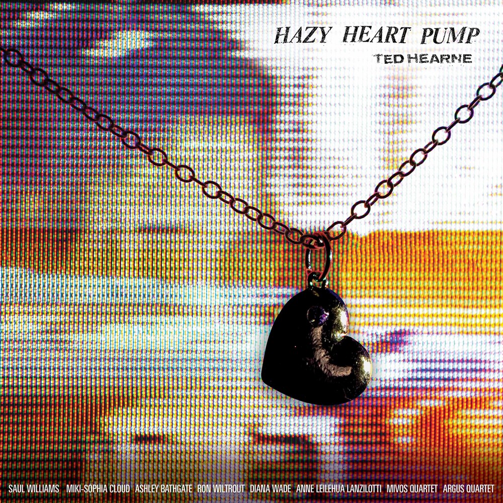 the album cover for Hearne / Cloud / Argus Quartet - Hazy Heart Pump