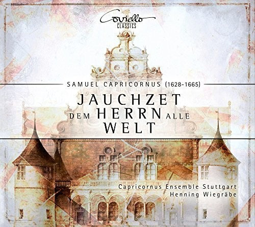 the album cover for Capricornus / Wiegrabe - Jauchzet Dem Herrn Alle Welt