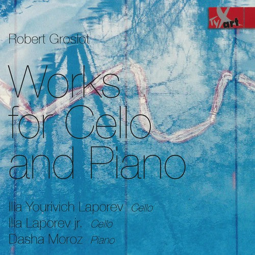 the album cover for Groslot / Laporev / Moroz - Works for Cello & Piano