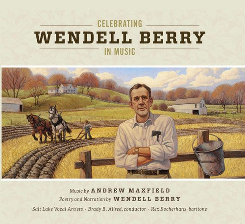 the album cover for Brady R. Allred - Celebrating Wendell Berry in Music