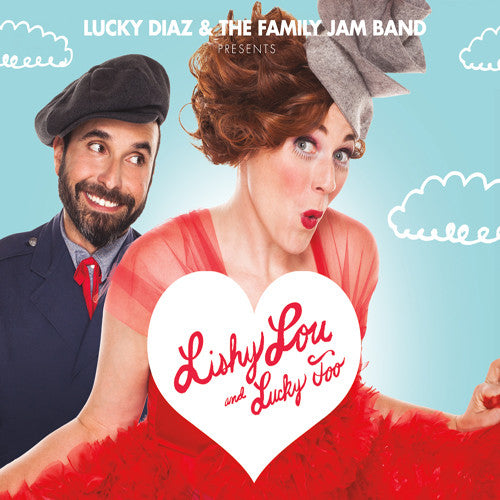 the album cover for Lucy Diaz & the Family Jam Band - Lishy Lou and Lucky Too