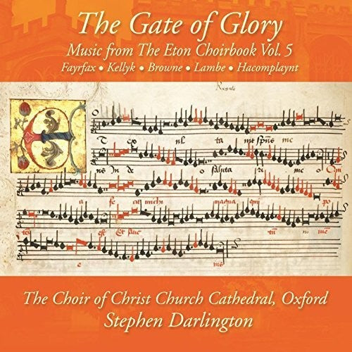 the album cover for Stephen Darlington / Choir Christ Church Cathedral - Music from the Eton Choirbook / Gate of Glory