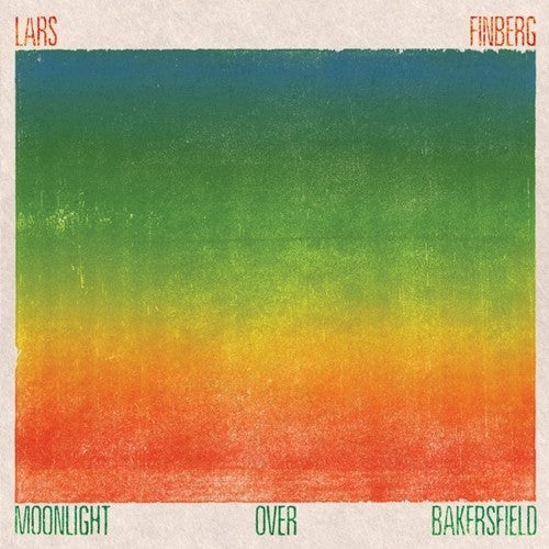 the album cover for Lars Finberg - Moonlight Over Bakersfield