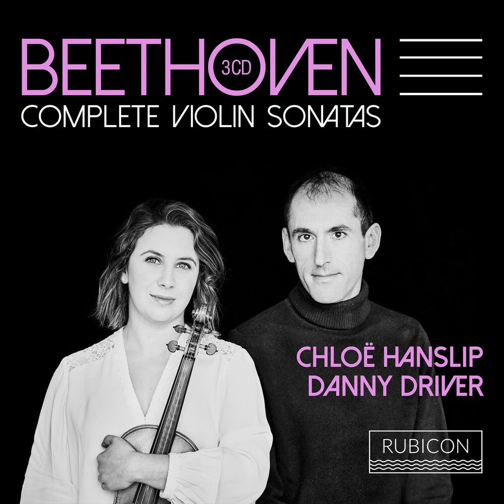 the album cover for Chloe Hanslip / Driver,Danny - Beethoven: Complete Violin Sonatas