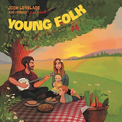 the album cover for Lovelace, Josh & Friends - Young Folk