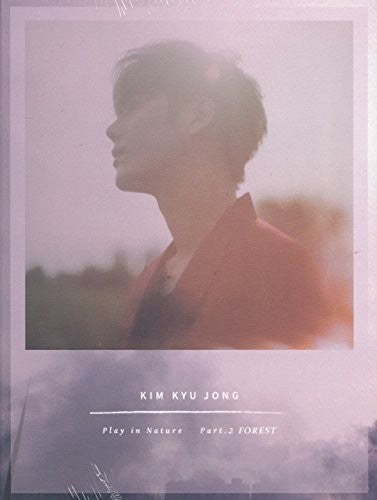 the album cover for Kyu Kim -Jong - Play In Nature Part.2 Forest