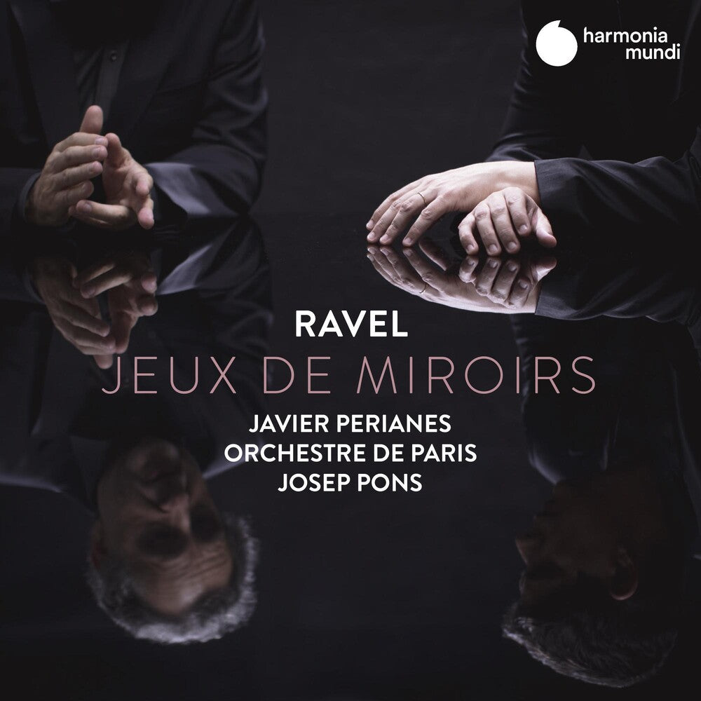 the album cover for Javier Perianes - Ravel: Jeux De Miroirs