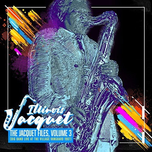 the album cover for Illinois Jacquet - The Jacquet Files, Volume 3