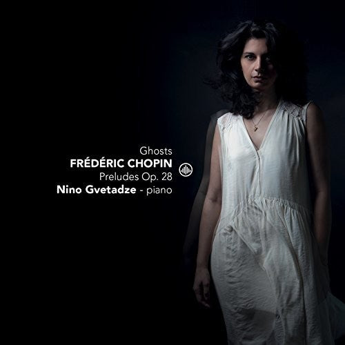the album cover for Nino Gvetadze - Ghosts / Preludes 28
