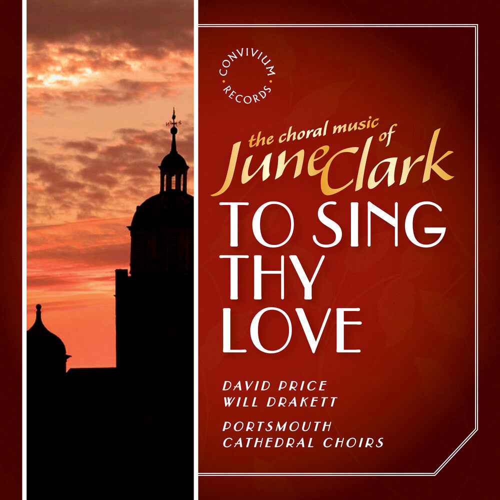 the album cover for Clark / Portsmouth Cathedral Choir / Drakett - To Sing Thy Love