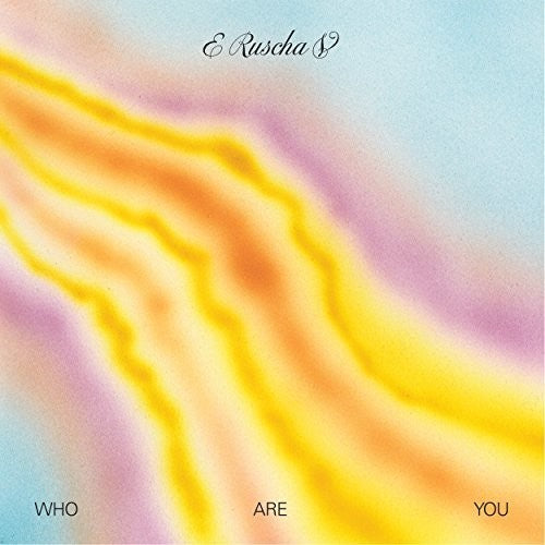 the album cover for E Ruscha V - Who Are You