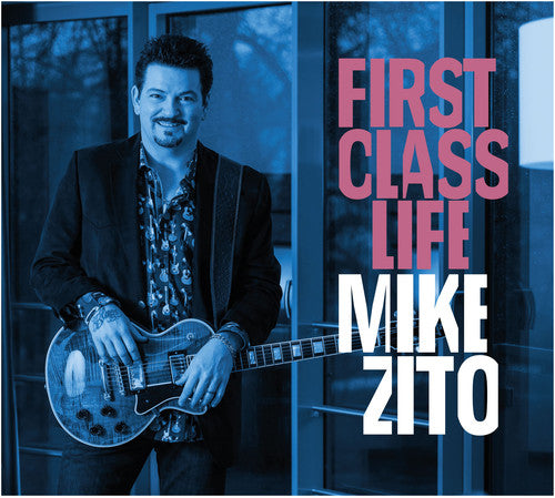 the album cover for Mike Zito - First Class Life