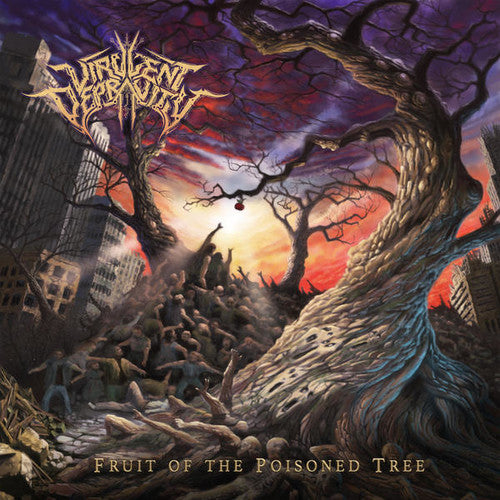 the album cover for Virulent Depravity - Fruit Of The Poisioned Tree