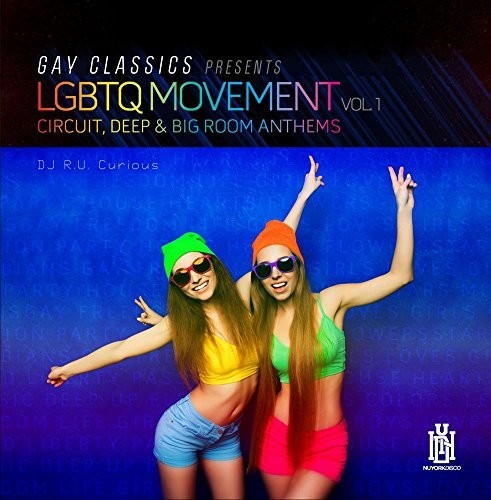 the album cover for DJ R.U. Curious - Gay Classics Presents LGBTQ Movement 1 (Circuit
