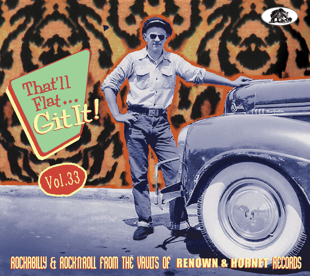 the album cover for Thatll Flat Git It! Vol 33 Rockabilly / Various - That'll Flat Git It! Vol. 33: Rockabilly & Rock 'n' Roll From The Vaults (Various Artists)