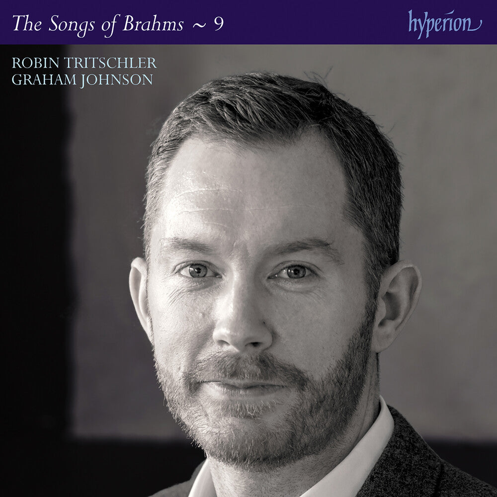 the album cover for Robin Tritschler - Brahms: Complete Songs Vol.9