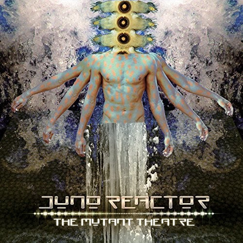 the album cover for Juno Reactor - Mutant Theatre