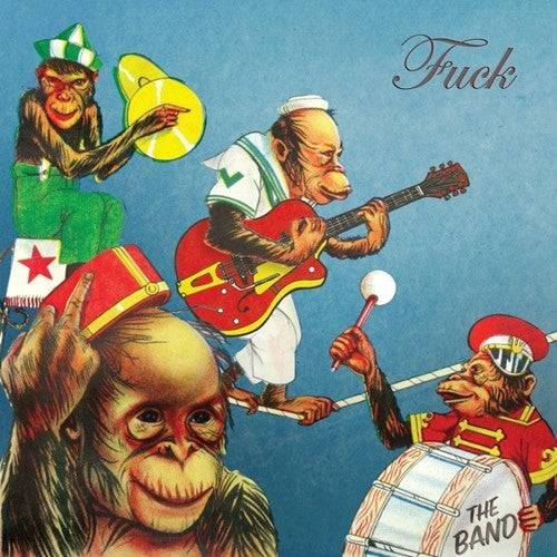 the album cover for Fuck - The Band