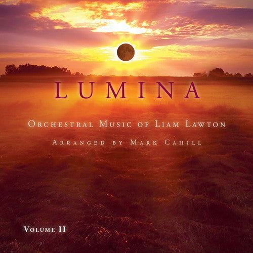 the album cover for Mark Cahill - Orchestral Music of Liam Lawton