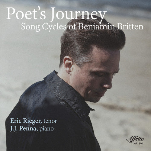the album cover for Britten / Rieger - Poet's Journey / Song Cycles of Benjamin Britten
