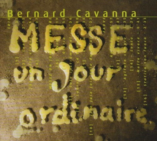 the album cover for Cavanna - Messe Un Jour Ordinaire