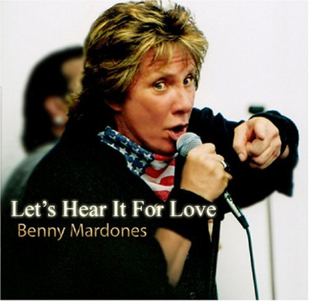 the album cover for Benny Mardones - Let's Hear It For Love