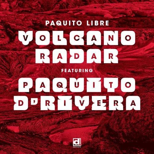 the album cover for Volcano Radar - Paquito Libre