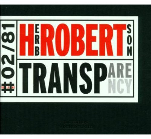 the album cover for Herb Robertson - Transparency