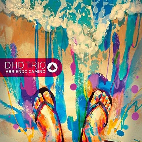 the album cover for DHD Trio - Abriendo Camino