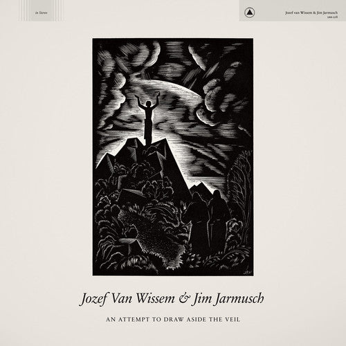 the album cover for Jozef Van Wissem & Jim Jarmusch - An Attempt to Draw Aside the Veil