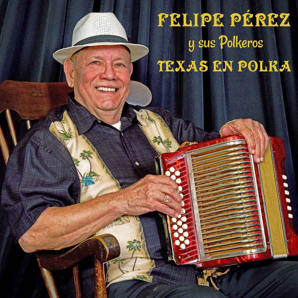 the album cover for Felipe Perez / Sus Polkeros - Texas En Polka