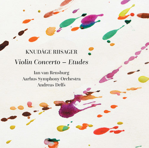 the album cover for Riisager / Rensburg / Aarhus Symphony Orchestra - Violin Concerto / Etudes