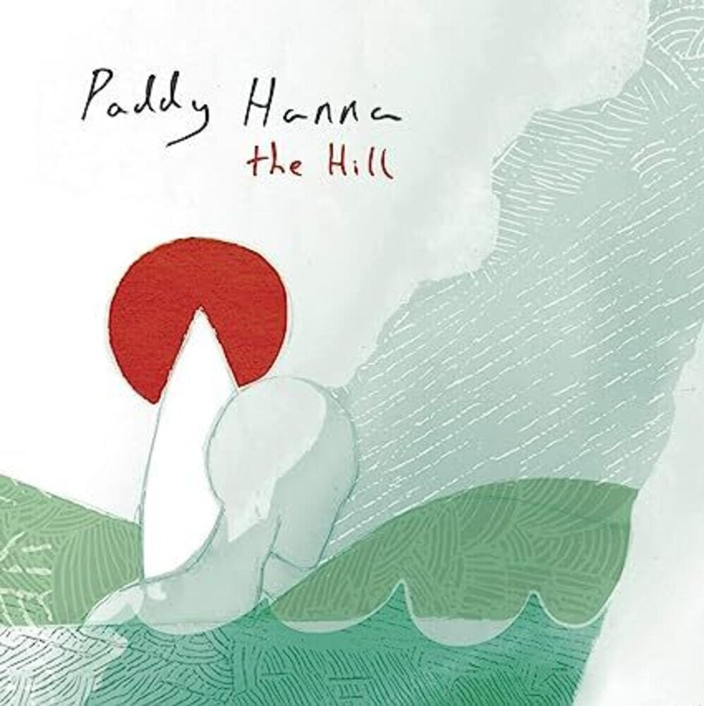 the album cover for Paddy Hanna - Hill