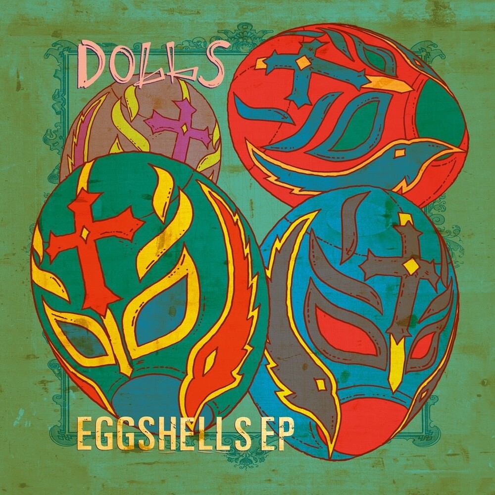 the album cover for Dolls - Eggshells